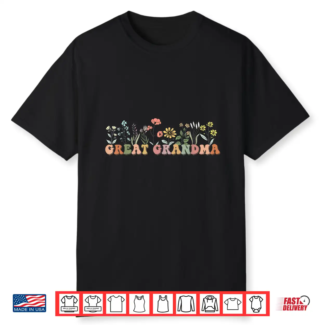 Wildflowers Great Grandma Floral Mother’S Day Great Grandma Shirt Wildflowers Great Grandma Floral Mother’S Day Great Grandma Shirt