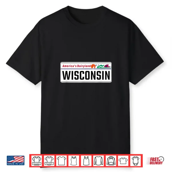 Wisconsin License Plate Great Gift Idea Car Enthusiast Shirt