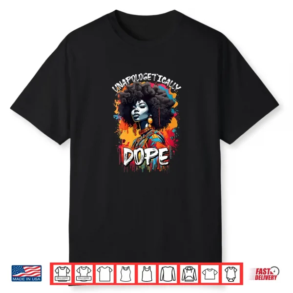 Womens Black Women Unapologetically Dope Juneteenth African Women Shirt