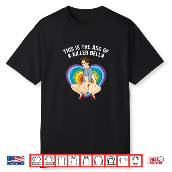 Womens Lgbt This Is The Ass Of A Killer Bella Funny Gay Pride Shirt