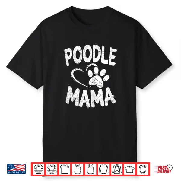 Womens Poodle Mama Shirt Lover Mom Dog Owner Gifts Tee