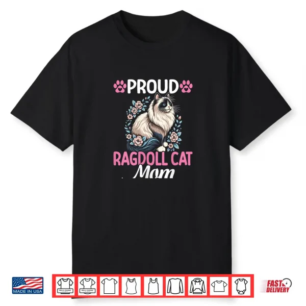 Womens Proud Ragdoll Cat Mom Funny Ragdoll Cat Lover Shirt