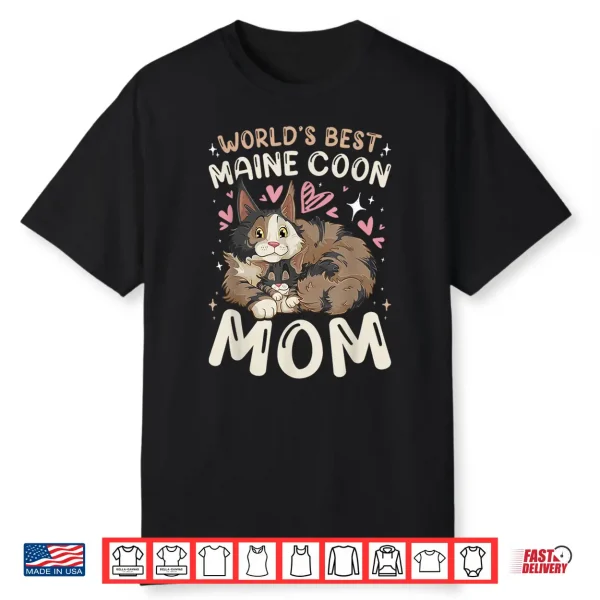 World’S Best Maine Coon Cat Mom & Kitten Mothers Day Men Women Kids Shirt
