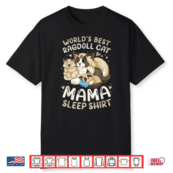 World’S Best Ragdoll Cat Mama Sleep Shirt Cat With 2 Kittens Shirt