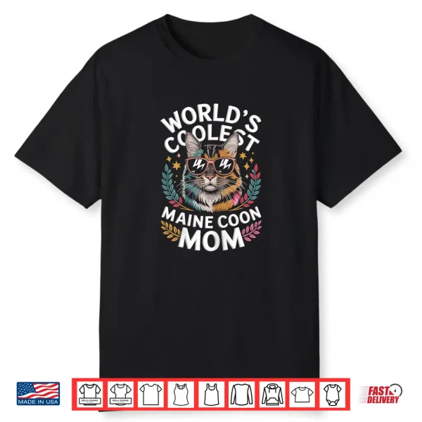 World’S Coolest Maine Coon Mom Shirt Trendy Cat Mom Style Shirt