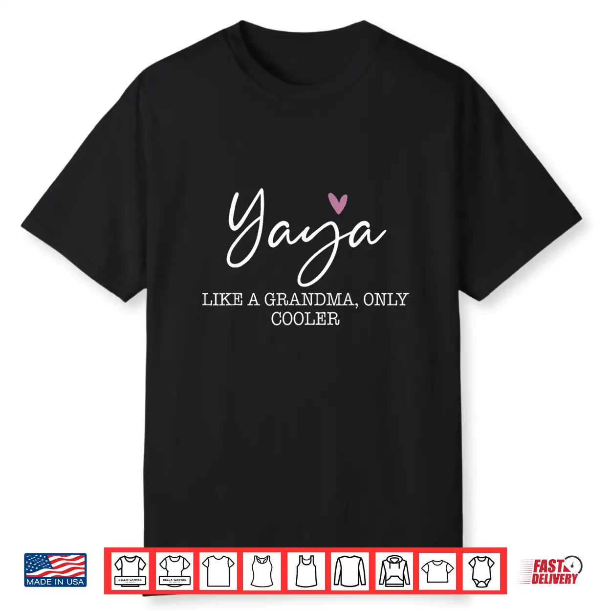 Yaya Like A Grandma Only Cooler Heart Mother’S Day Yaya Shirt Yaya Like A Grandma Only Cooler Heart Mother’S Day Yaya Shirt