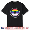 Youre Safe To Be You Around Me Rainbow Lgbt Gay Pride Shirt