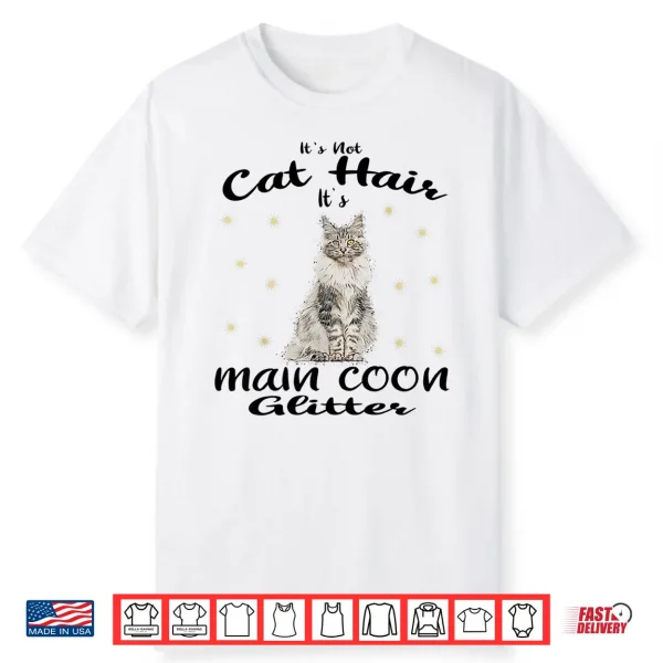 Maine Coon It´S Not Cat Hair Maine Coon Cat Cats Kitten Shirt
