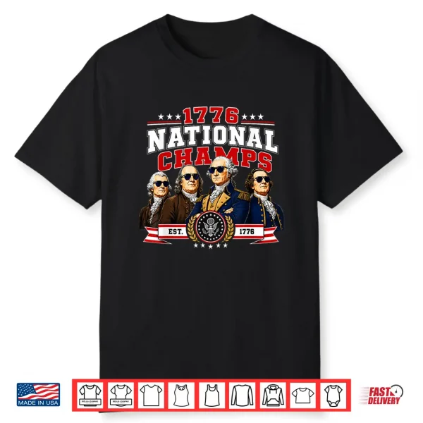1776 National Champs Presidents Usa American 4Th Of July Shirt