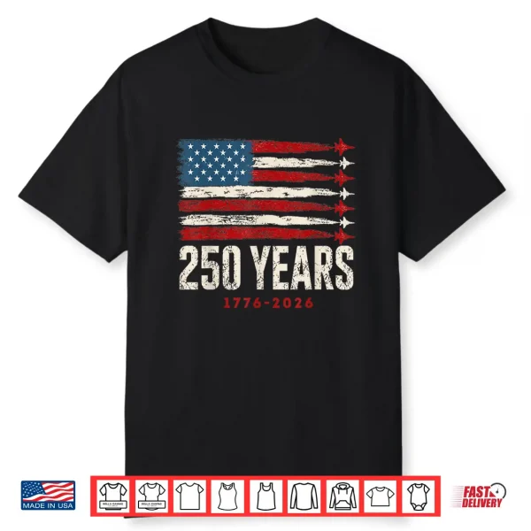 250 Years 1776 2026 250 Anniversary Usa Flag American 250Th Shirt