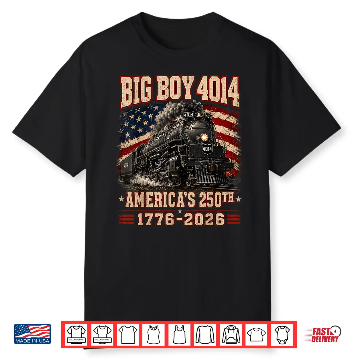 250 Years Big Boy 4014 Train Us Flag Vintage Apparel Shirt 250 Years Big Boy 4014 Train Us Flag Vintage Apparel Shirt