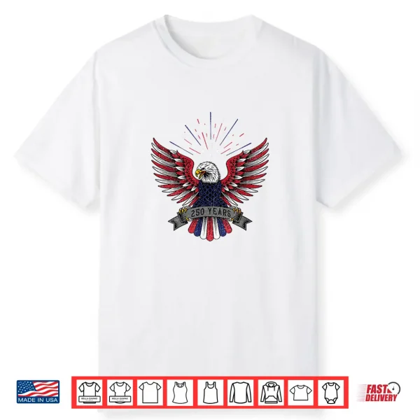 4Th Of July Usa Patriotic Eagle 250 Years Of America Shirt