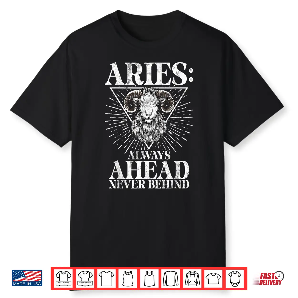 Always Ahead Never Behind Aries Shirt Always Ahead Never Behind Aries Shirt