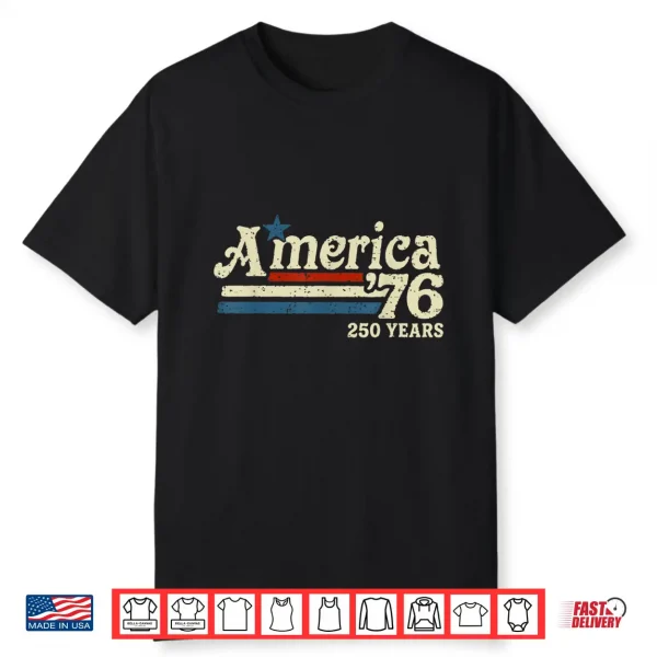 America 76 Retro 250 Years 1776 2026 250Th Anniversary Usa Shirt