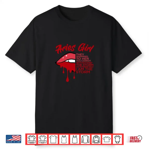 Aries Girl I Am The Storm Astrology March April Birthday Shirt