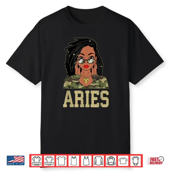 Aries Loc’D Hair Sassy Black Woman Camo Melanin Girl Shirt