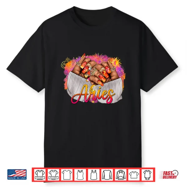 Aries Queen Black Woman Nails Astrology Zodiac Sign Shirt