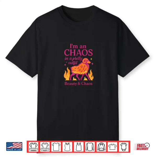 Aries Zodiac Chaos In A Pretty Outfit Graphic Design Shirt