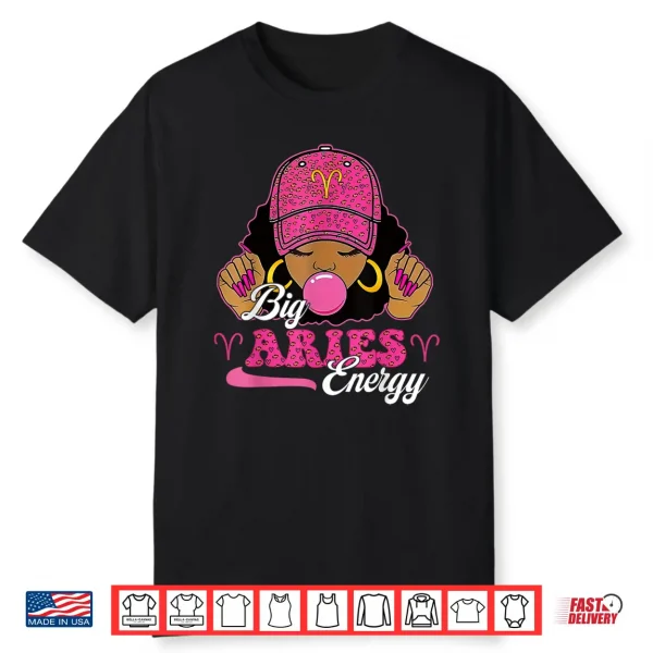 Big Aries Energy Black Girl With Pink Cap Zodiac Birthday Shirt
