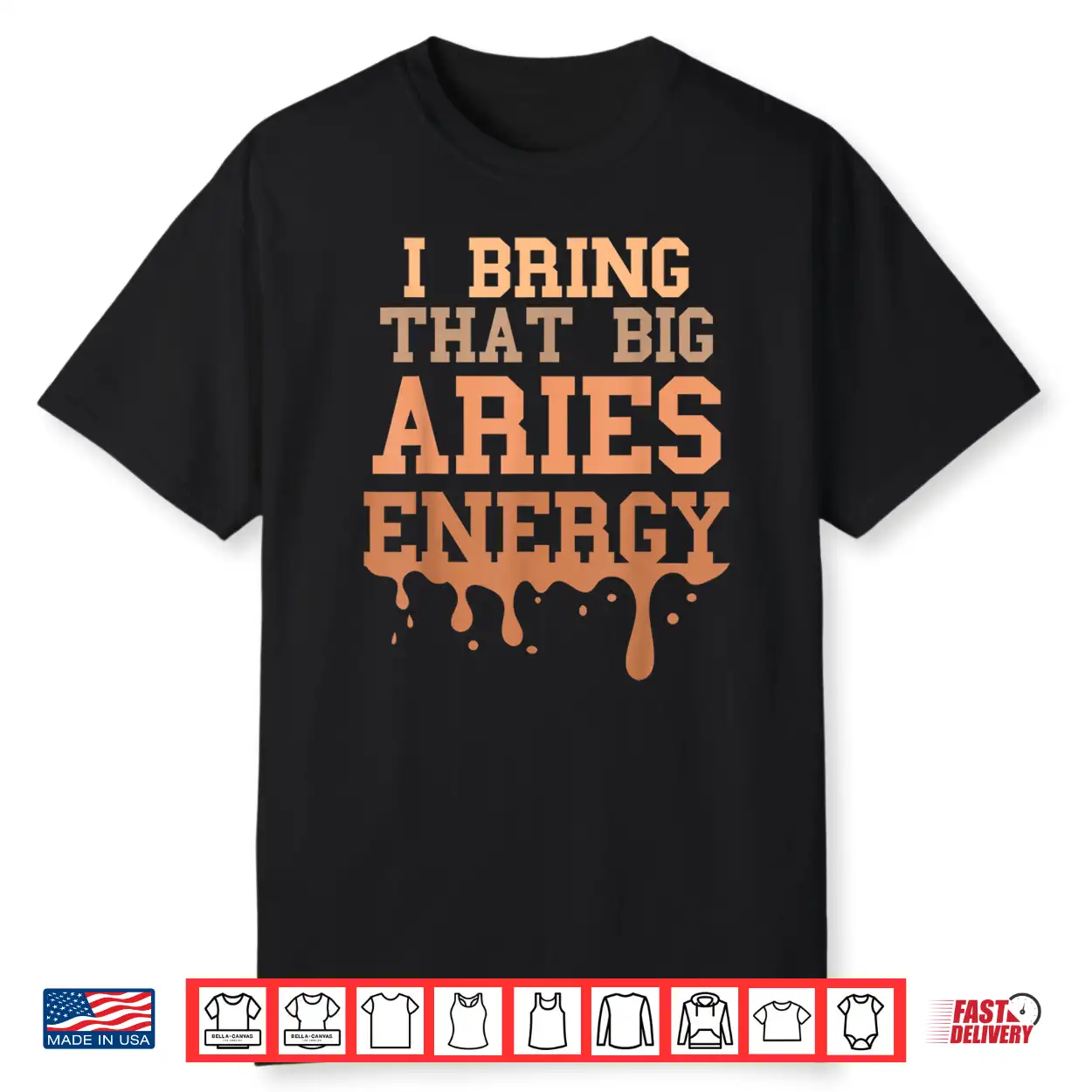Big Aries Energy Men Women Melanated Zodiac Sign Drip Vibes Shirt Big Aries Energy Men Women Melanated Zodiac Sign Drip Vibes Shirt