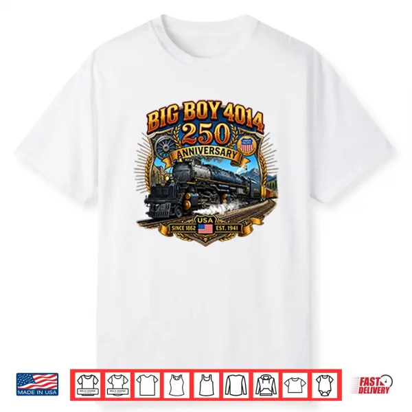 Big Boy 4014 Train Usa 250Th Anniversary Shirt
