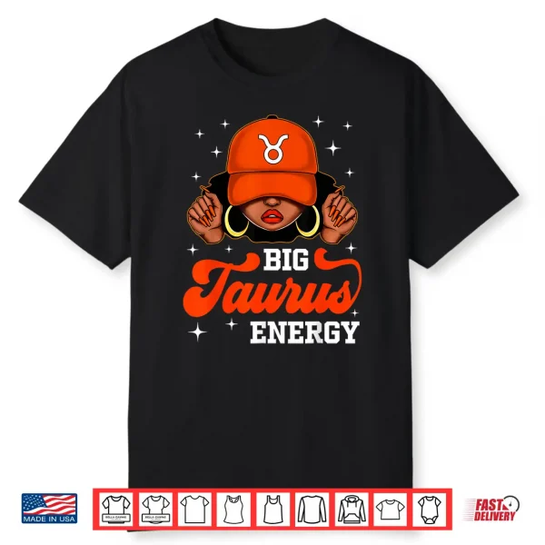 Big Taurus Energy Afro Queen Cap Black Woman Girl Shirt
