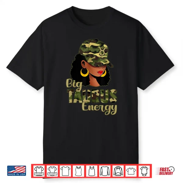 Big Taurus Energy Black Woman Camo Cap Hat Zodiac Sign Shirt