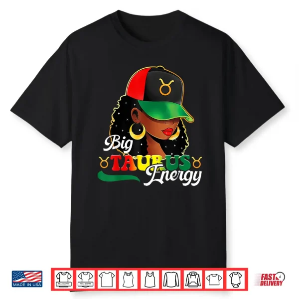Big Taurus Energy Black Women Afro Girls Astrology Horoscope Shirt
