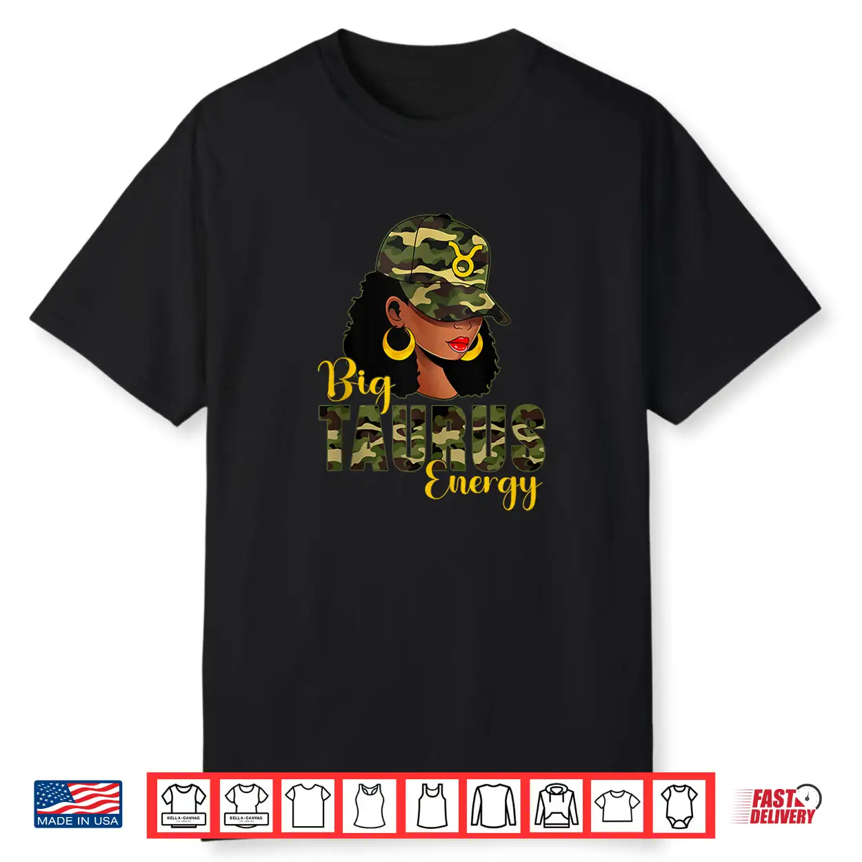 Big Taurus Energy Camouflage Black Woman Cap Zodiac Shirt Big Taurus Energy Camouflage Black Woman Cap Zodiac Shirt