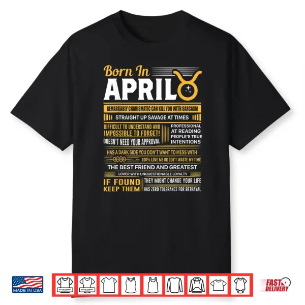 Born In April Taurus Funny Birthday Gift Shirt