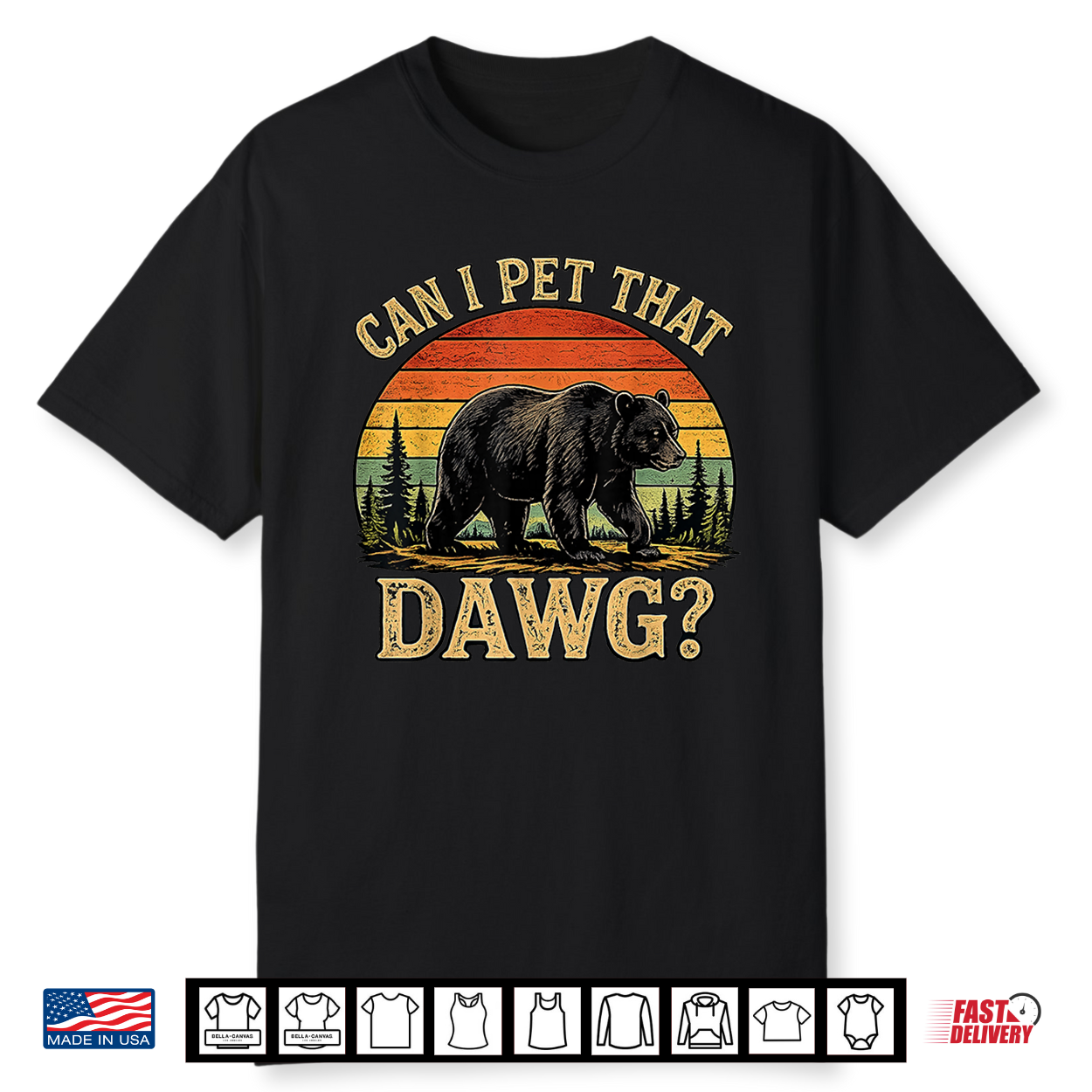 Can I Pet That Dawg Funny Bear Animal Outdoor Hiking Dog Shirt Can I Pet That Dawg Funny Bear Animal Outdoor Hiking Dog Shirt