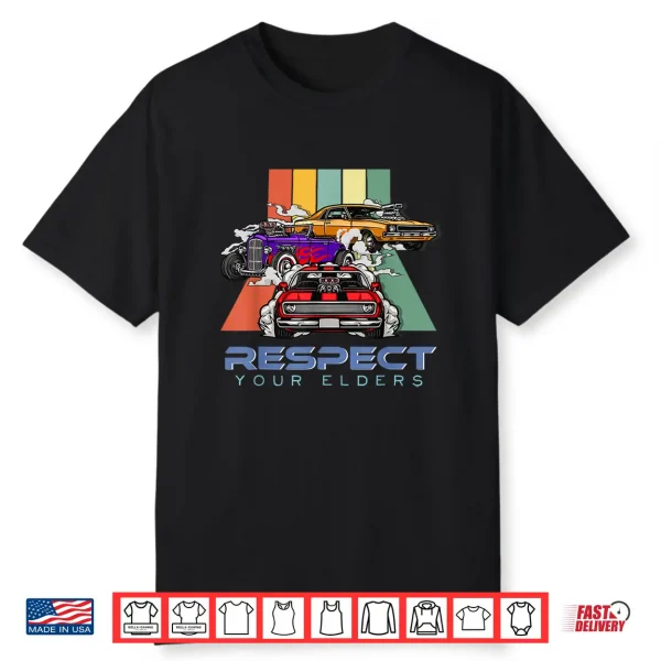Car Guys Respect Your Elders Classic Cars Shirt