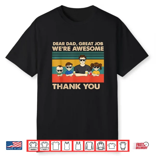 Dear Dad Were Awesome Shirt