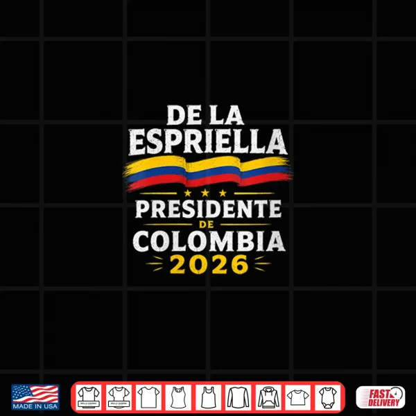 Design Abelardo de la Espriella Presidente Elecciones Colombia 2026 Shirt