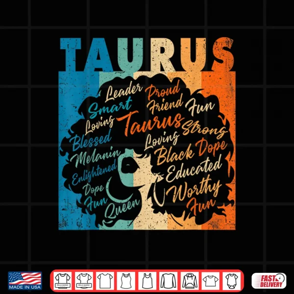 African American Women Zodiac Birthday Taurus Girl Shirt 4 Design African American Women Zodiac Birthday Taurus Girl Shirt