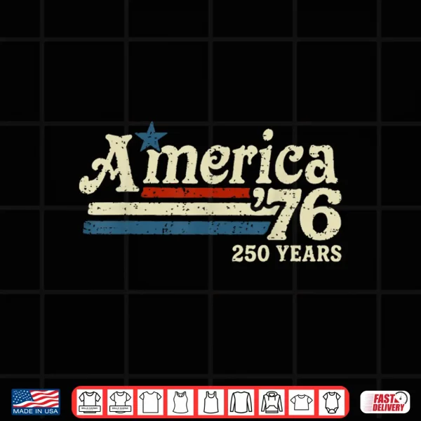 Design America 76 Retro 250 Years 1776 2026 250th Anniversary USA Shirt