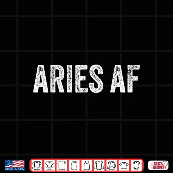 Design Aries AF Astrology Birthday Zodiac Horoscope Lovers Vintage Shirt
