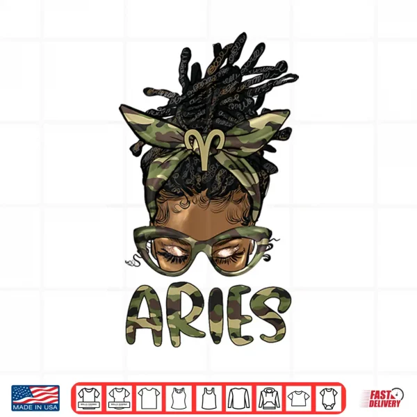 Aries Girl Woman Loc'D Messy Bun Camo Black Women Shirt 4 Design Aries Girl Woman Locd Messy Bun Camo Black Women Shirt
