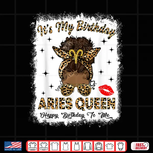 Aries Queen Afro Messy Bun It'S My Birthday Black Woman Shirt 4 Design Aries Queen Afro Messy Bun Its My Birthday Black Woman Shirt