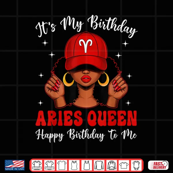 Aries Queen Afro Women Red Cap Black Girl Birthday Shirt 4 Design Aries Queen Afro Women Red Cap Black Girl Birthday Shirt