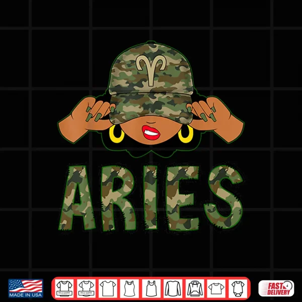 Design Aries Queen Black Woman With Camo Cap Afro Girl Zodiac Shirt