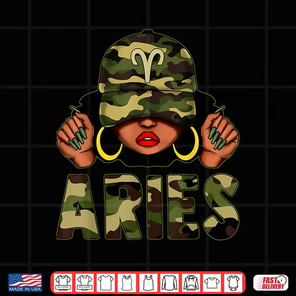 Aries Queen Black Woman With Cap Camo Afro Girl Zodiac Shirt 4 Design Aries Queen Black Woman With Cap Camo Afro Girl Zodiac Shirt