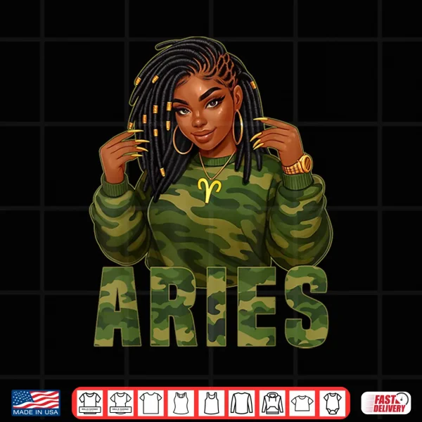 Aries Queen Loc'D Black Woman Camo Zodiac Sign Shirt 4 Design Aries Queen Locd Black Woman Camo Zodiac Sign Shirt