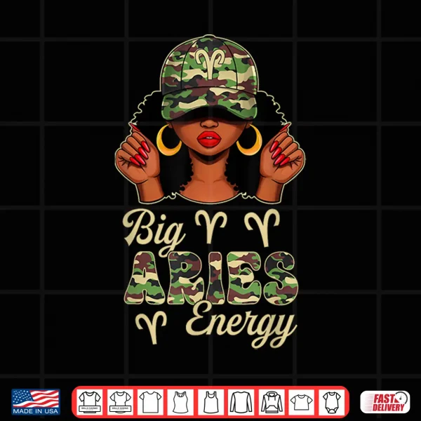 Big Aries Energy Afro Women Camo Cap Black Girl Zodiac Shirt 4 Design Big Aries Energy Afro Women Camo Cap Black Girl Zodiac Shirt