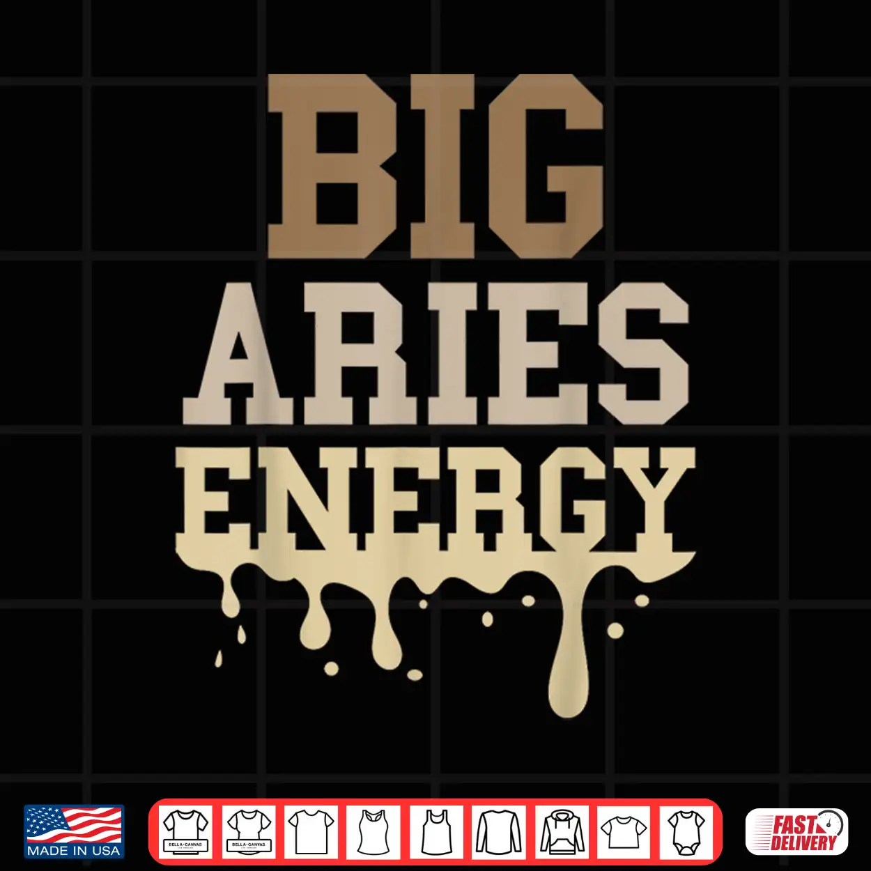 Big Aries Energy Men Women Melanin Zodiac Sign Drip Vibes Shirt Big Aries Energy Men Women Melanin Zodiac Sign Drip Vibes Shirt