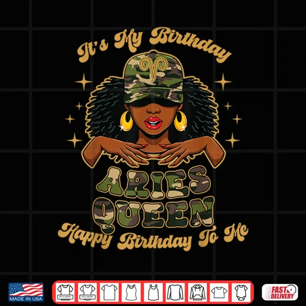 Birthday Aries Queen Camo Black Woman African Zodiac Afro Shirt 4 Design Birthday Aries Queen Camo Black Woman African Zodiac Afro Shirt