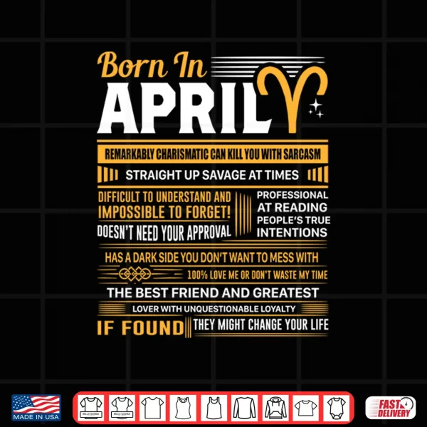 Design Born In April Aries Funny Birthday Gift Shirt