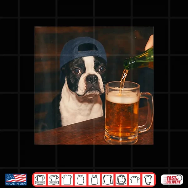 Boston Terrier Drinking Beer Shirt Funny Fathers Day Dog Mem Shirt 4 Design Boston Terrier Drinking Beer Shirt Funny Fathers Day Dog Mem Shirt