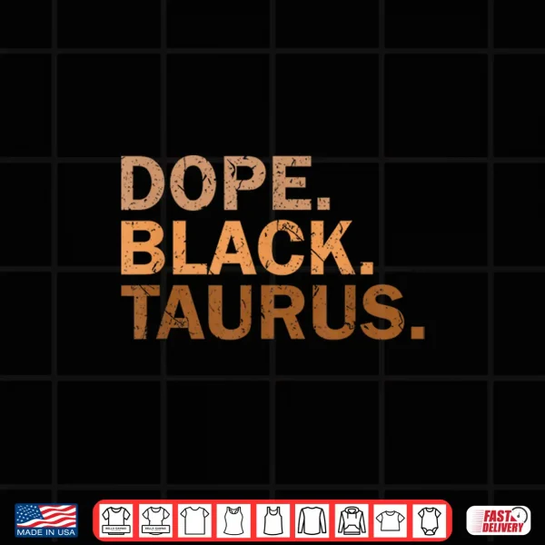 Design Dope Black Taurus Melanin African Zodiac Taurus Shirt