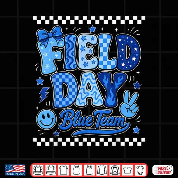 Field Day Shirts Blue Team Teachers Student Kids Fun Day Shirt 4 Design Field Day Shirts Blue Team Teachers Student Kids Fun Day Shirt